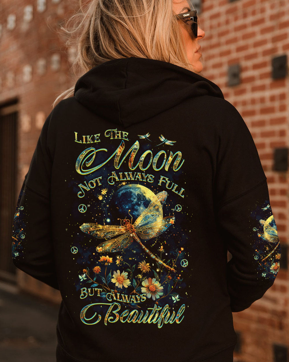 LIKE THE MOON NOT ALWAYS FULL BUT ALWAYS BEAUTIFUL ALL OVER PRINT - YHKD1203243