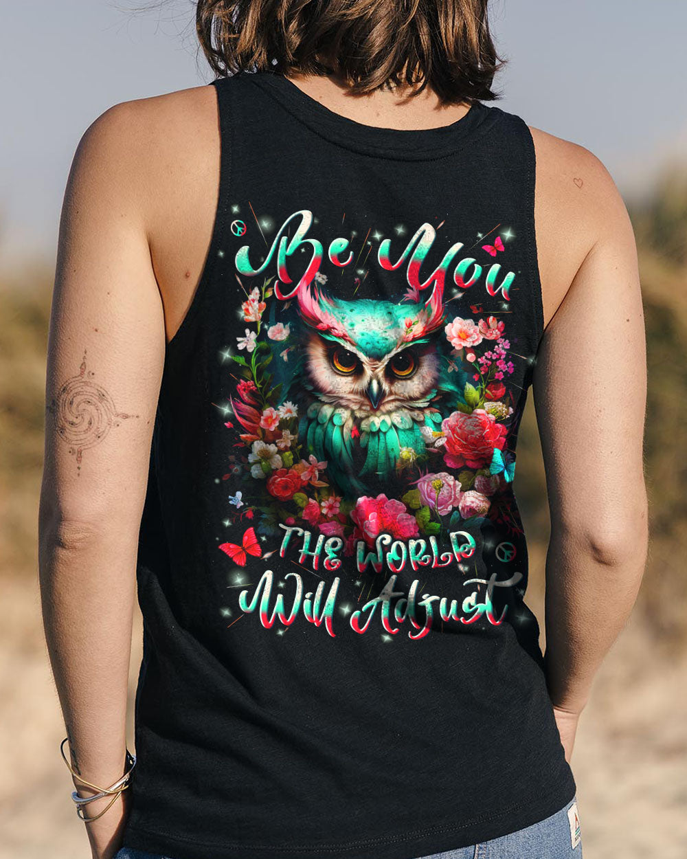 BE YOU THE WORLD WILL ADJUST OWL ALL OVER PRINT - YHLN1010254
