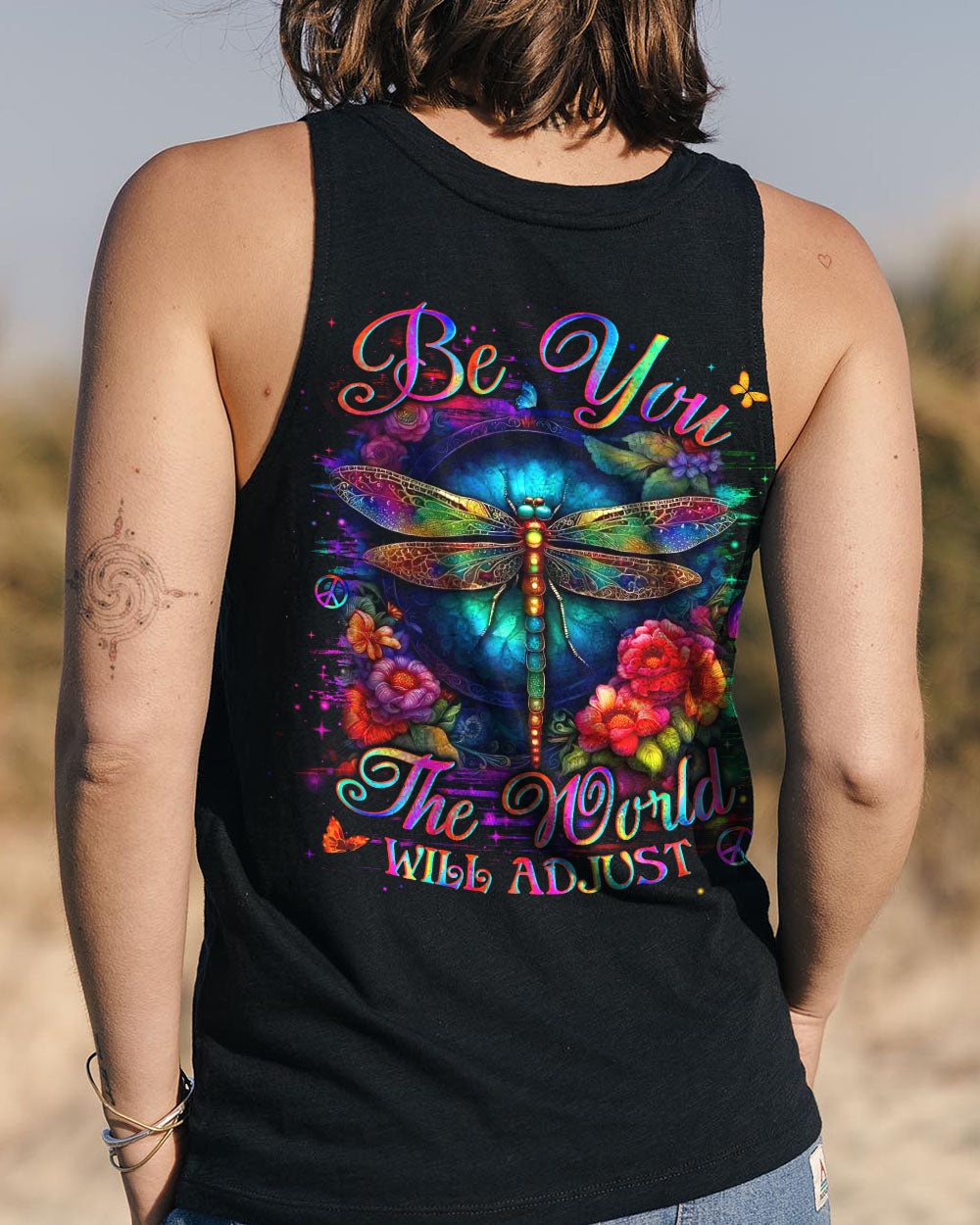 BE YOU THE WORLD WILL ADJUST DRAGONFLY ALL OVER PRINT - YHLN2102254