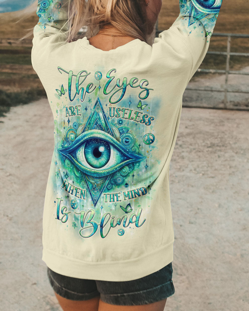 THE EYES ARE USELESS WHEN THE MIND IS BLIND ALL OVER PRINT - YHLT0708243
