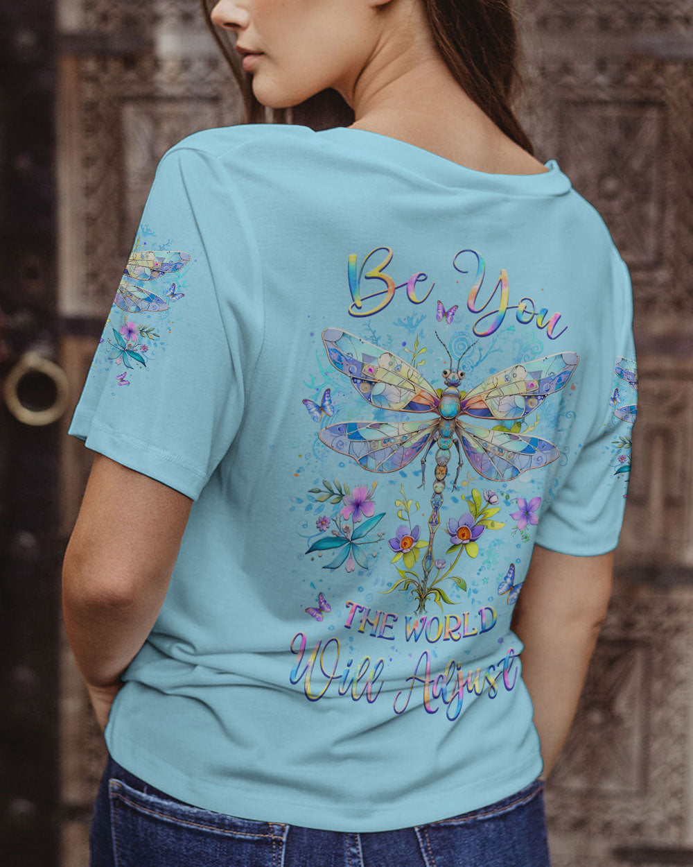 BE YOU THE WORLD WILL ADJUST DRAGONFLY ALL OVER PRINT - YHLT1503242