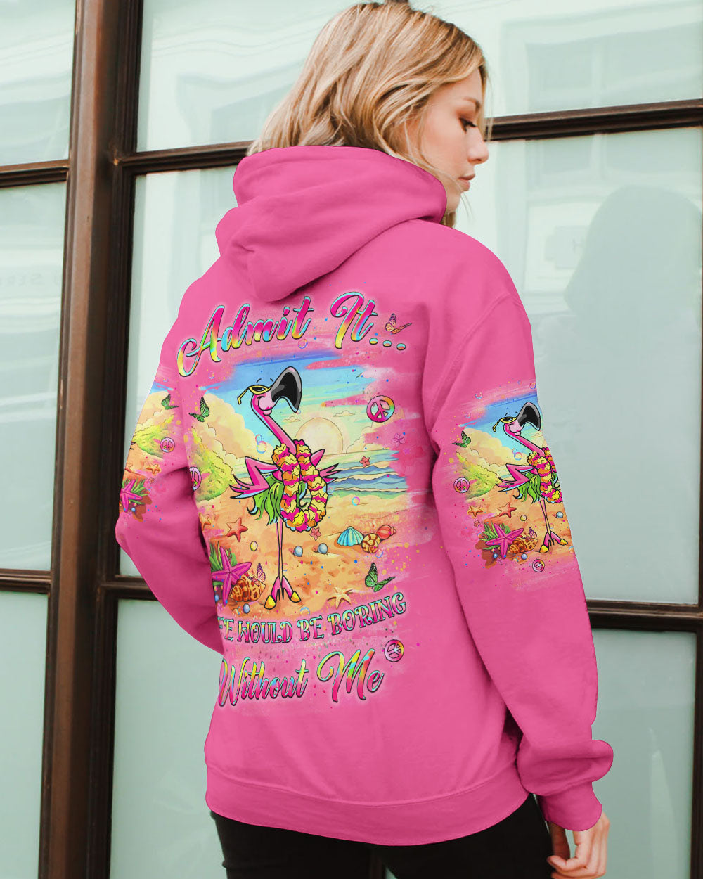 ADMIT IT LIFE WOULD BE BORING WITHOUT ME FLAMINGO ALL OVER PRINT - YHLT1906242