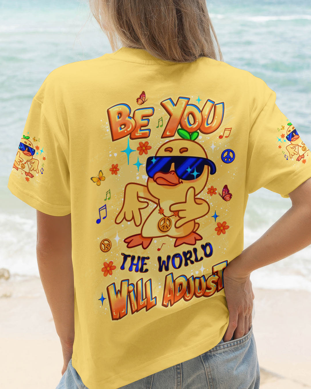 BE YOU THE WORLD WILL ADJUST DUCK ALL OVER PRINT - YHLT2008251