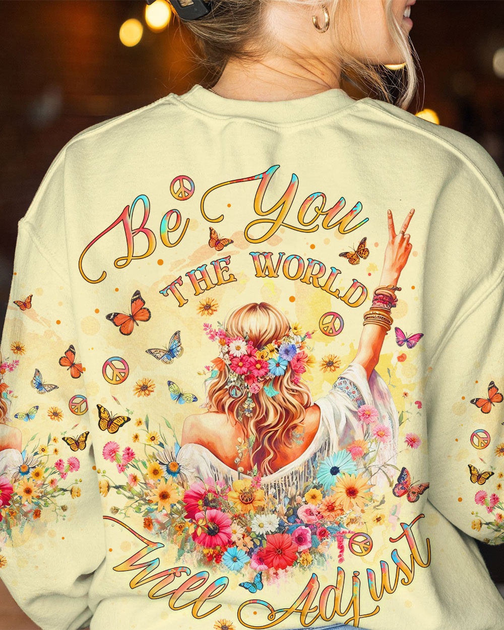 BE YOU THE WORLD WILL ADJUST HIPPIE GIRL ALL OVER PRINT - YHLT2711232