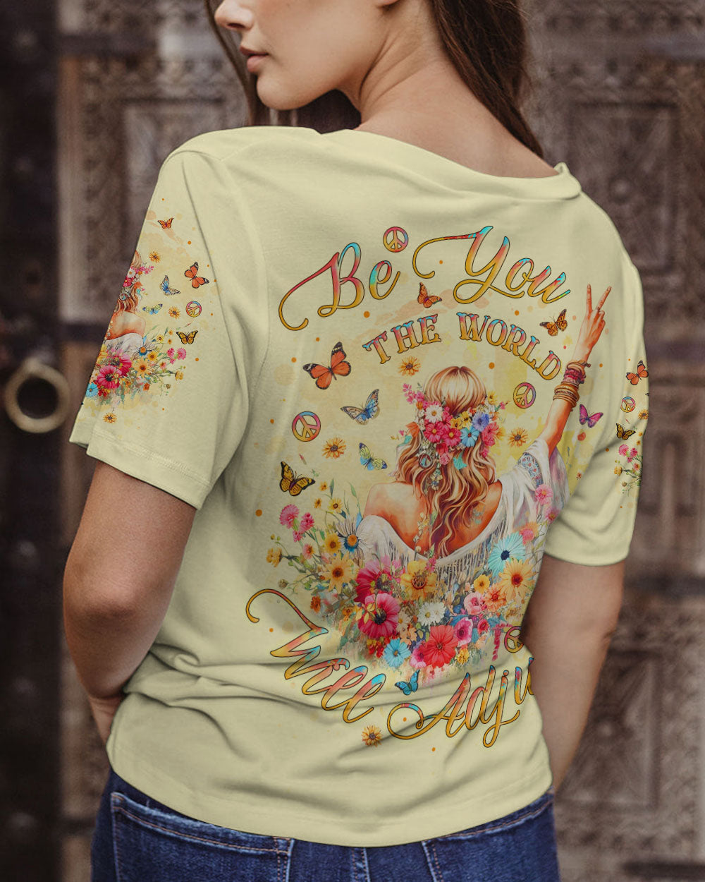BE YOU THE WORLD WILL ADJUST HIPPIE GIRL ALL OVER PRINT - YHLT2711232