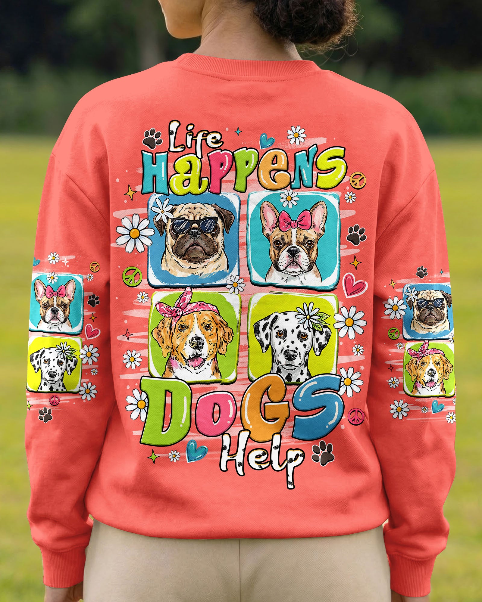 LIFE HAPPENS DOGS HELP ALL OVER PRINT - TLHN1407261