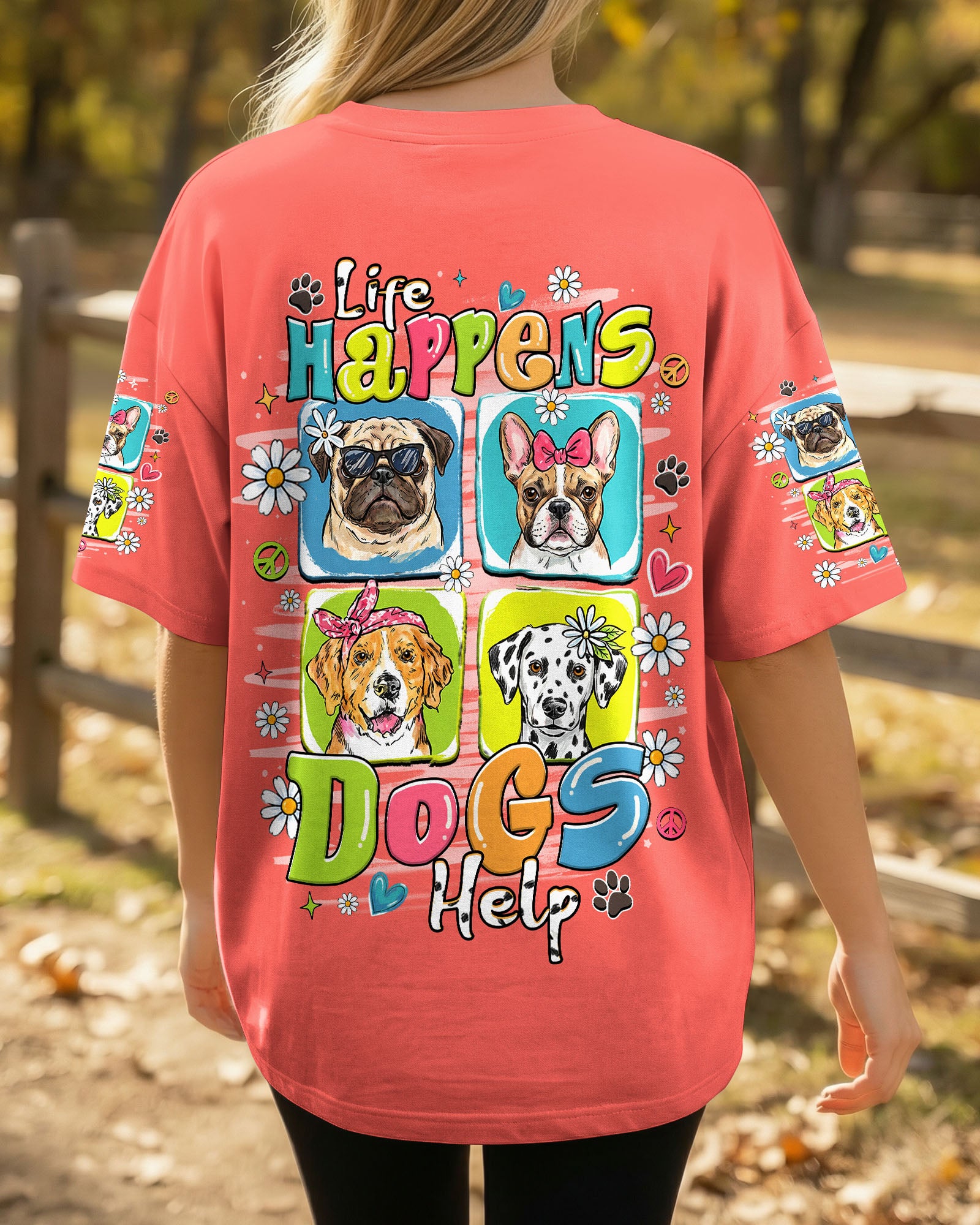 LIFE HAPPENS DOGS HELP ALL OVER PRINT - TLHN1407261