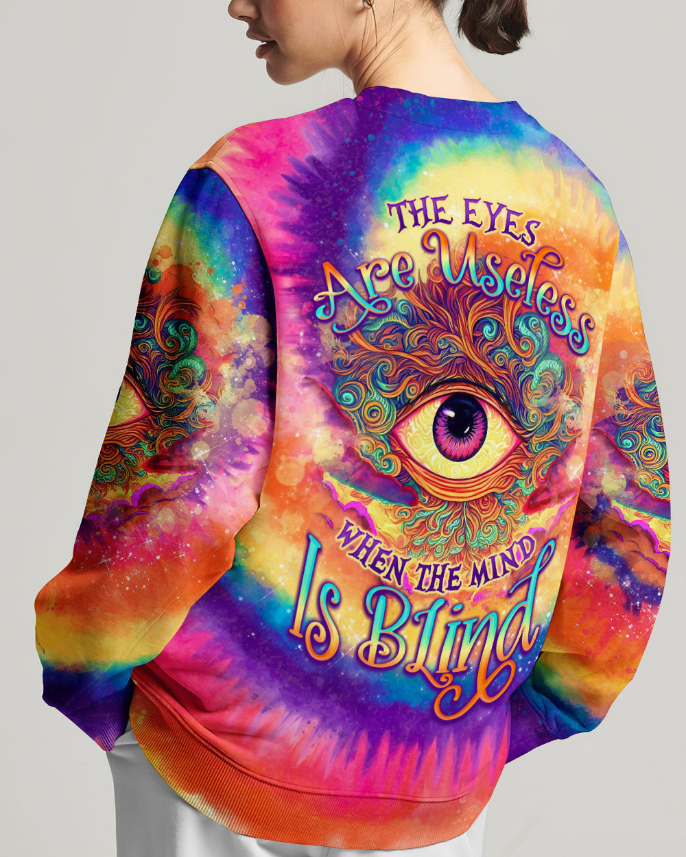 THE EYES ARE USELESS WHEN THE MIND IS BLIND TIE DYE ALL OVER PRINT - TLNO0909231