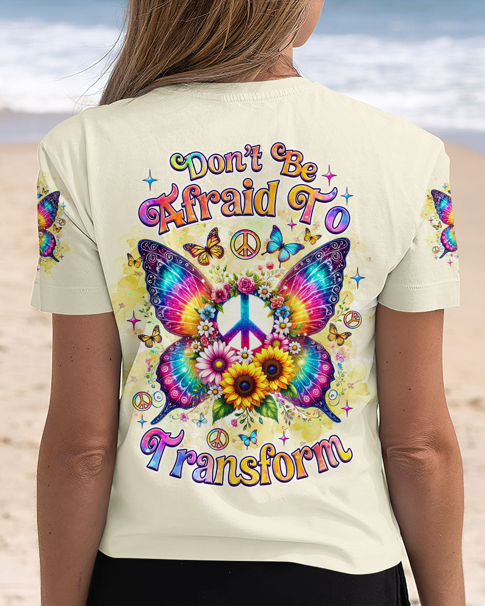 DON'T BE AFRAID TO TRANSFORM BUTTERFLY TIE DYE ALL OVER PRINT - TLNZ2012244