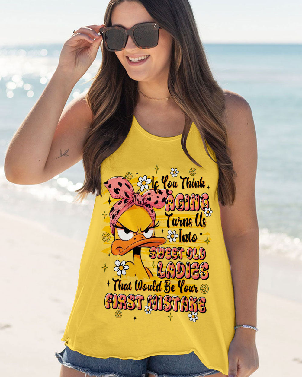IF YOU THINK AGING TURNS US INTO SWEET OLD LADIES DUCK  ALL OVER PRINT - TLTR1609252