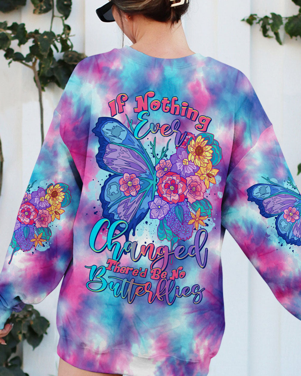 IF NOTHING EVER CHANGED BUTTERFLY TIE DYE ALL OVER PRINT - TLTR2607234