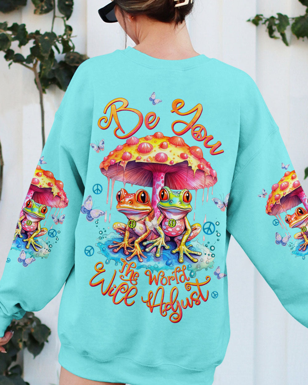 BE YOU THE WORLD WILL ADJUST FROG MUSHROOM ALL OVER PRINT - TLTW1109233