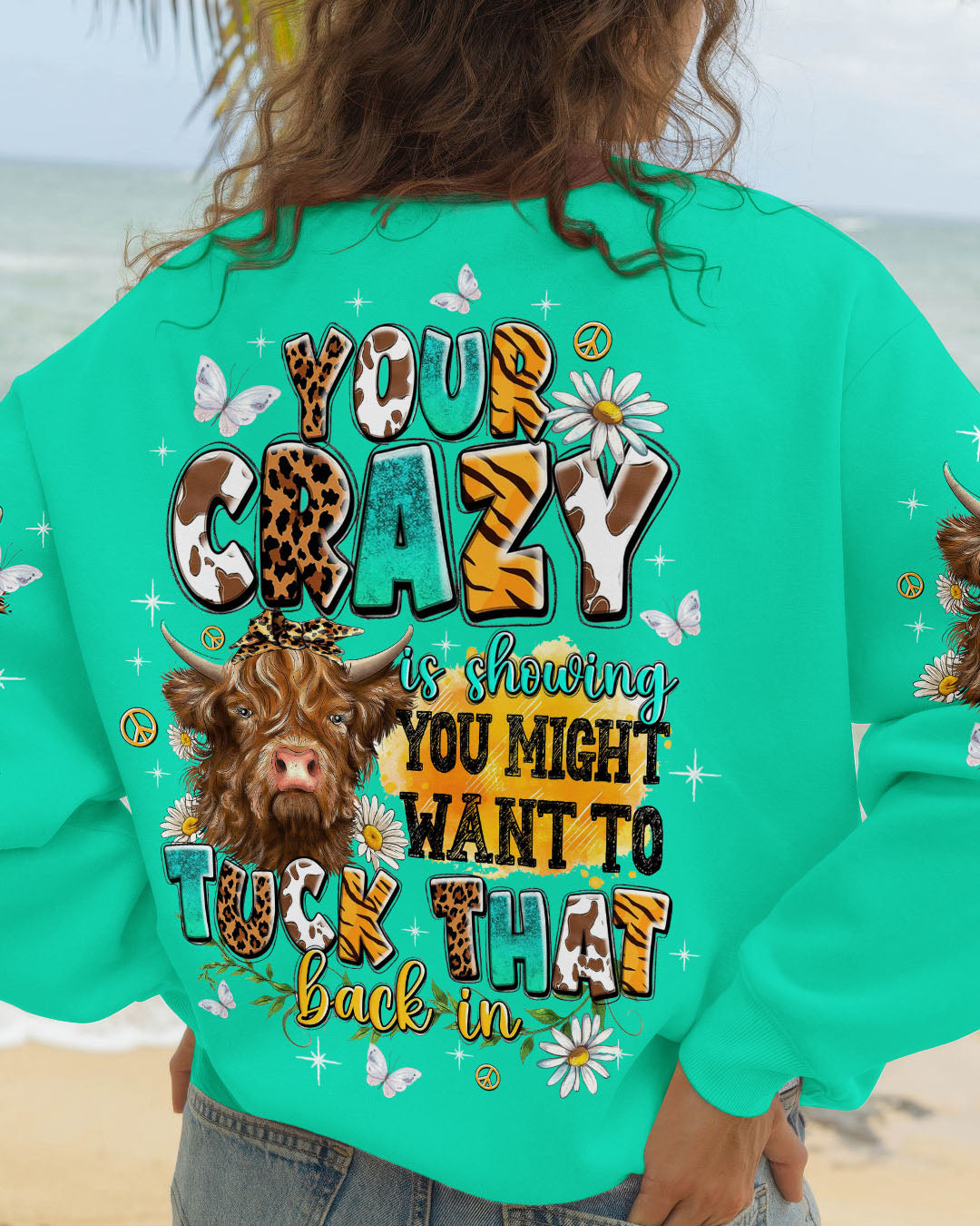 YOUR CRAZY IS SHOWING COW ALL OVER PRINT - TLTW1609254