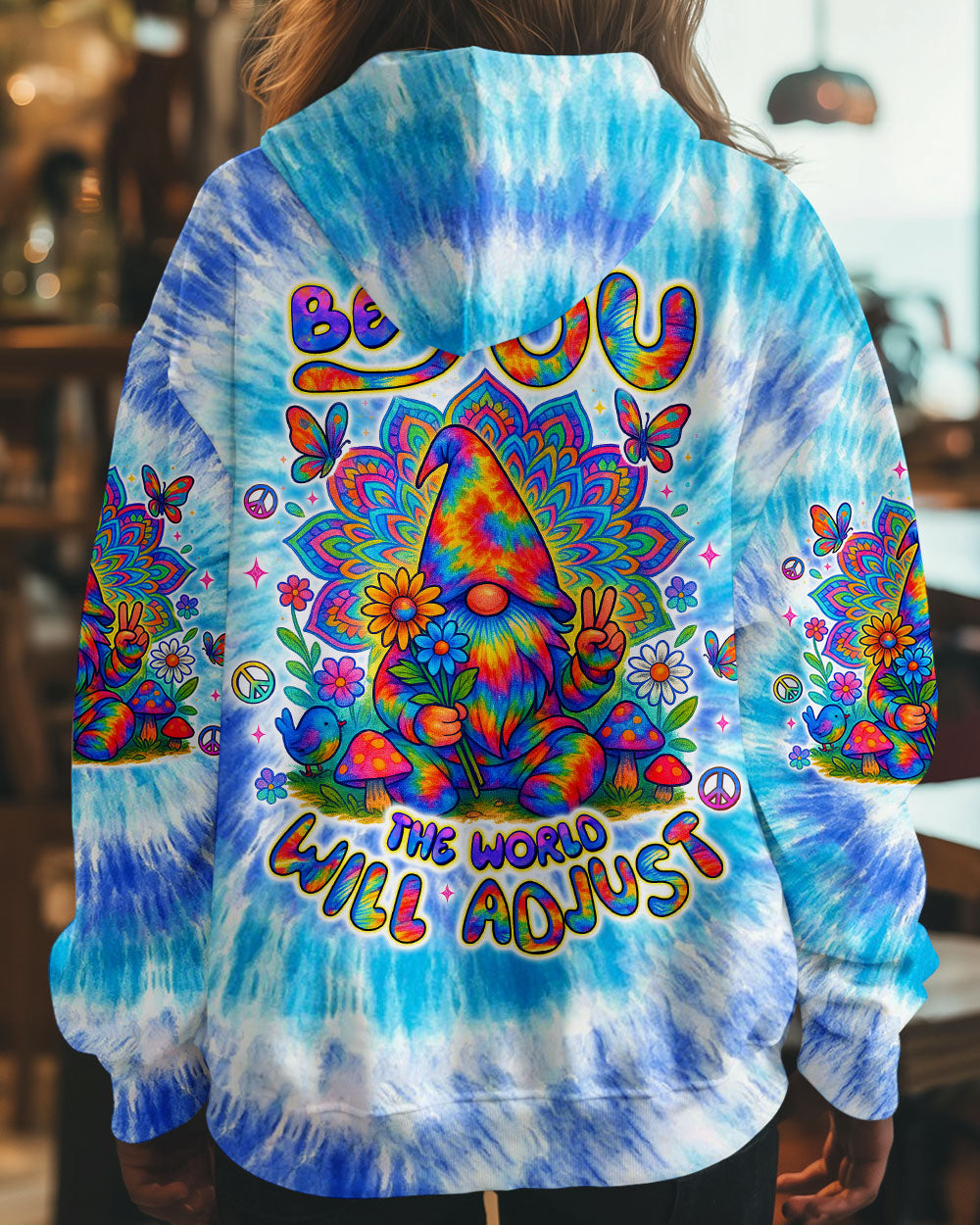BE YOU THE WORLD WILL ADJUST GNOME TIE DYE  ALL OVER PRINT - TLTW2705253