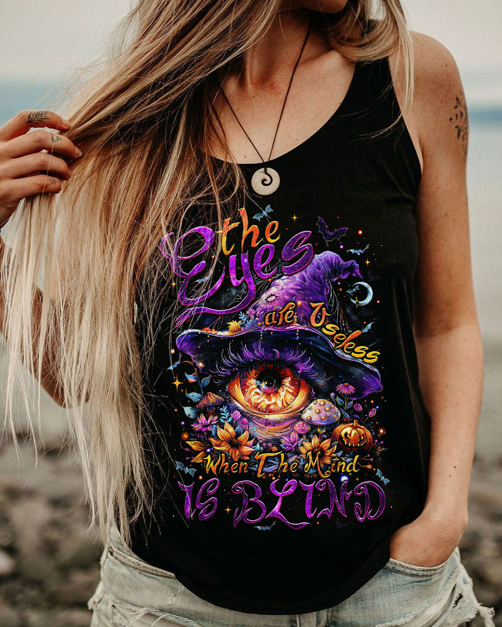 THE EYES ARE USELESS WHEN THE MIND IS BLIND ALL OVER PRINT - TM2208241