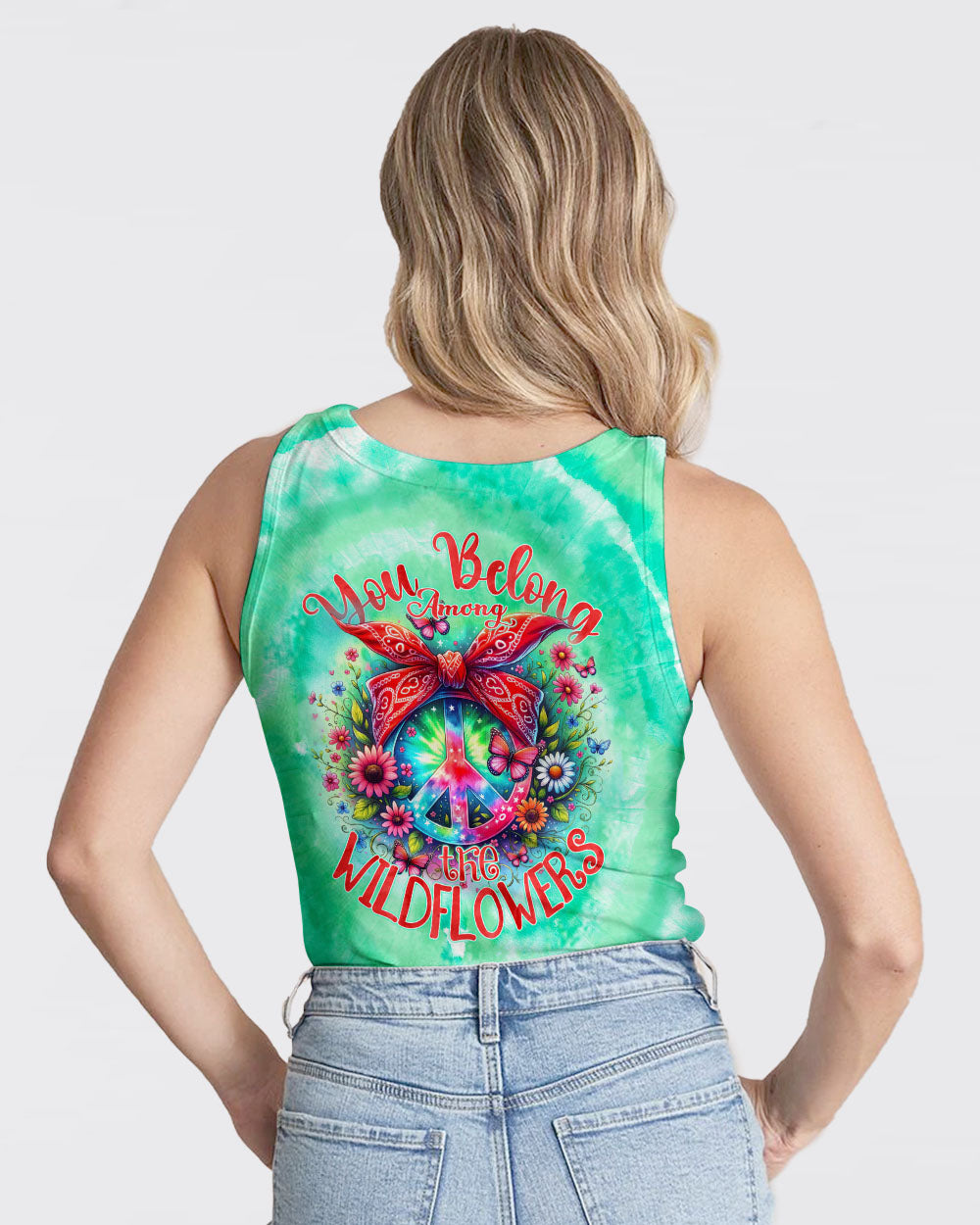 YOU BELONG AMONG THE WILDFLOWERS TIE DYE ALL OVER PRINT - TY1105241