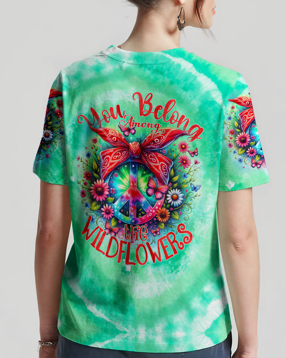YOU BELONG AMONG THE WILDFLOWERS TIE DYE ALL OVER PRINT - TY1105241