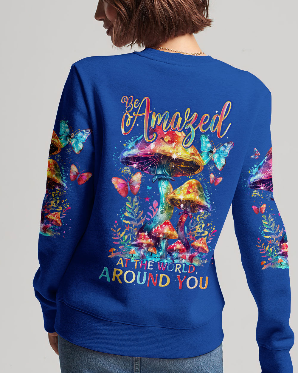 BE AMAZED AT THE WORLD AROUND YOU MUSHROOM ALL OVER PRINT - TY1603243