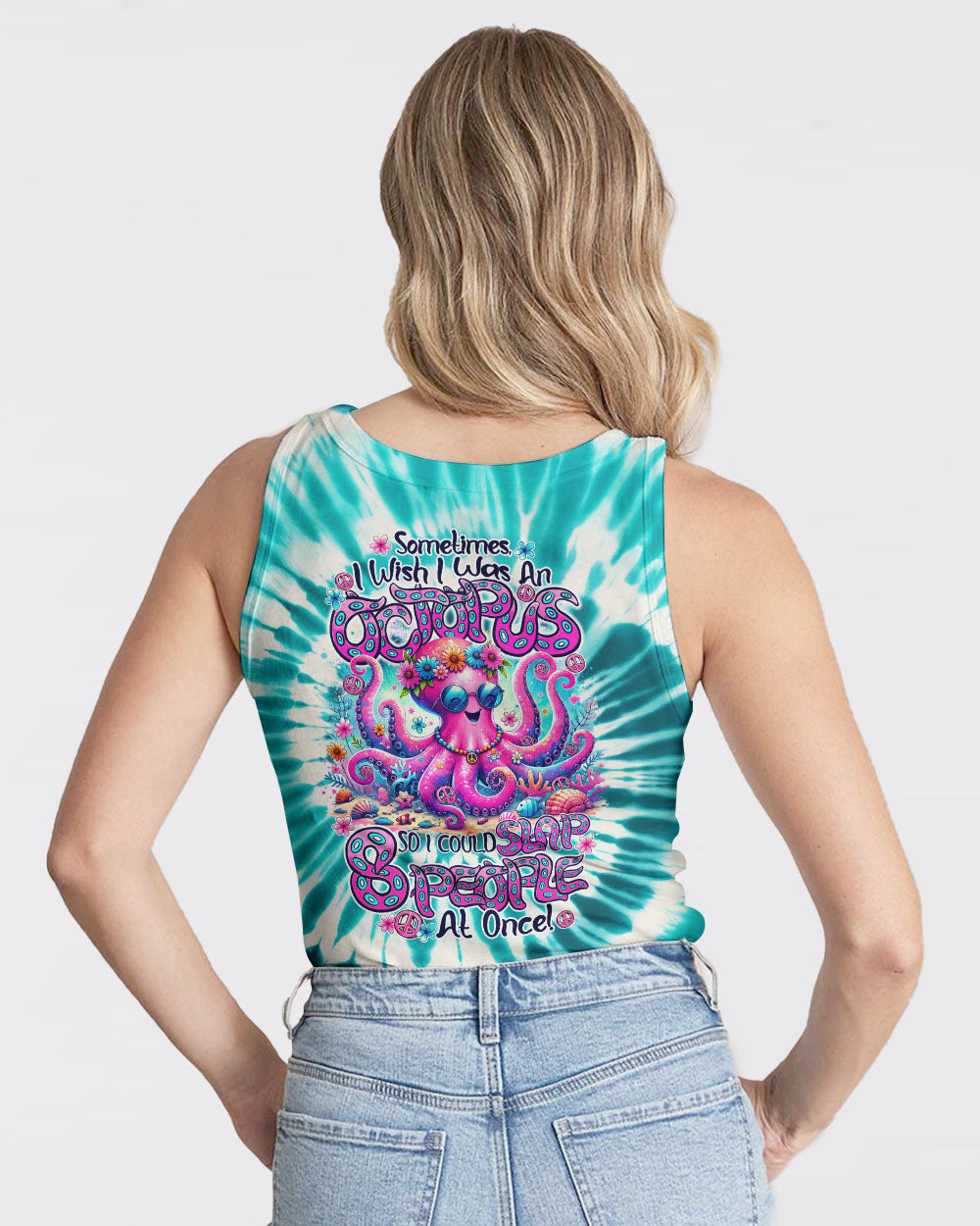 SOMETIMES I WISH I WAS AN OCTOPUS TIE DYE ALL OVER PRINT - TY2505241
