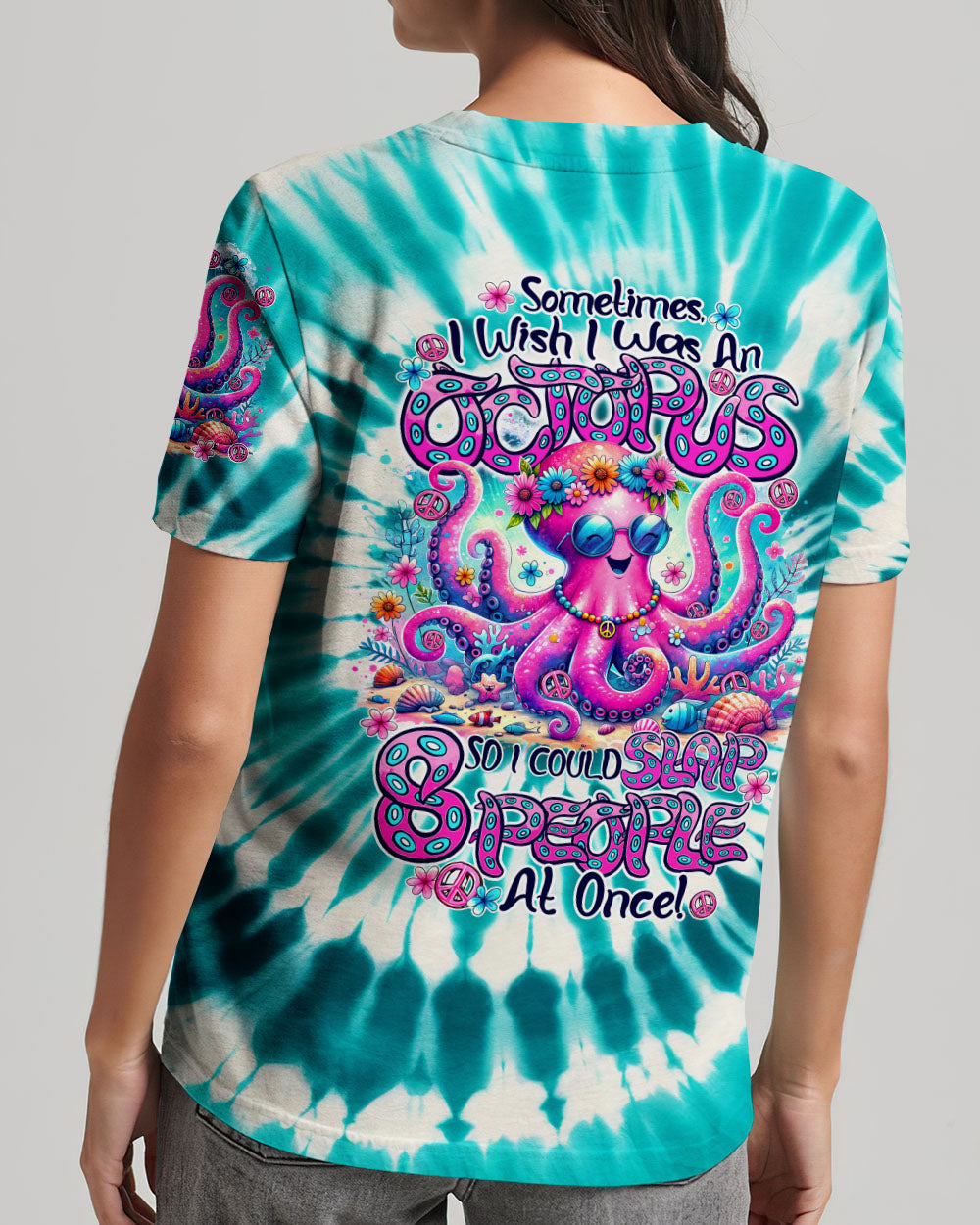SOMETIMES I WISH I WAS AN OCTOPUS TIE DYE ALL OVER PRINT - TY2505241