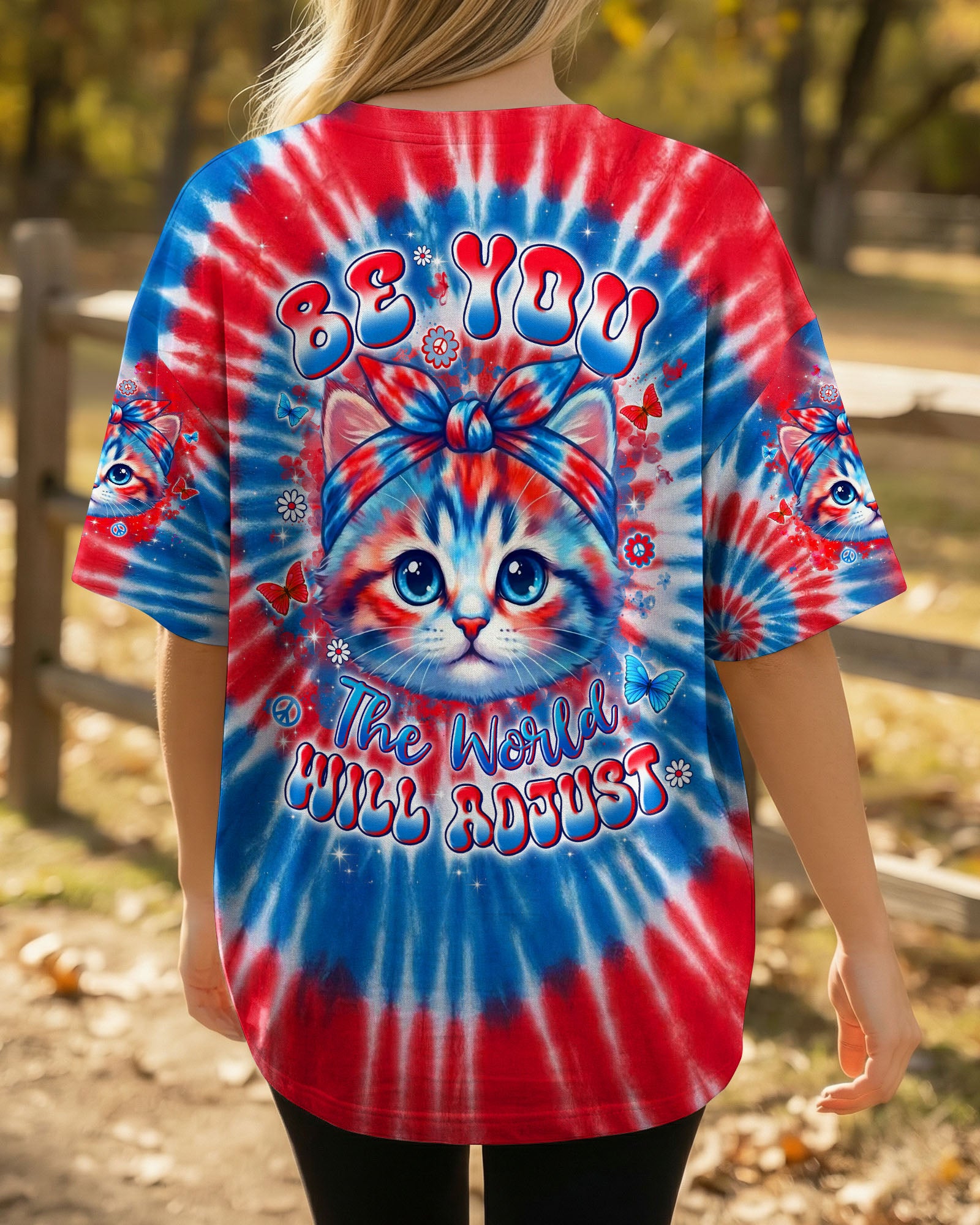 BE YOU THE WORLD WILL ADJUST CAT ALL OVER PRINT - TYLN3103262