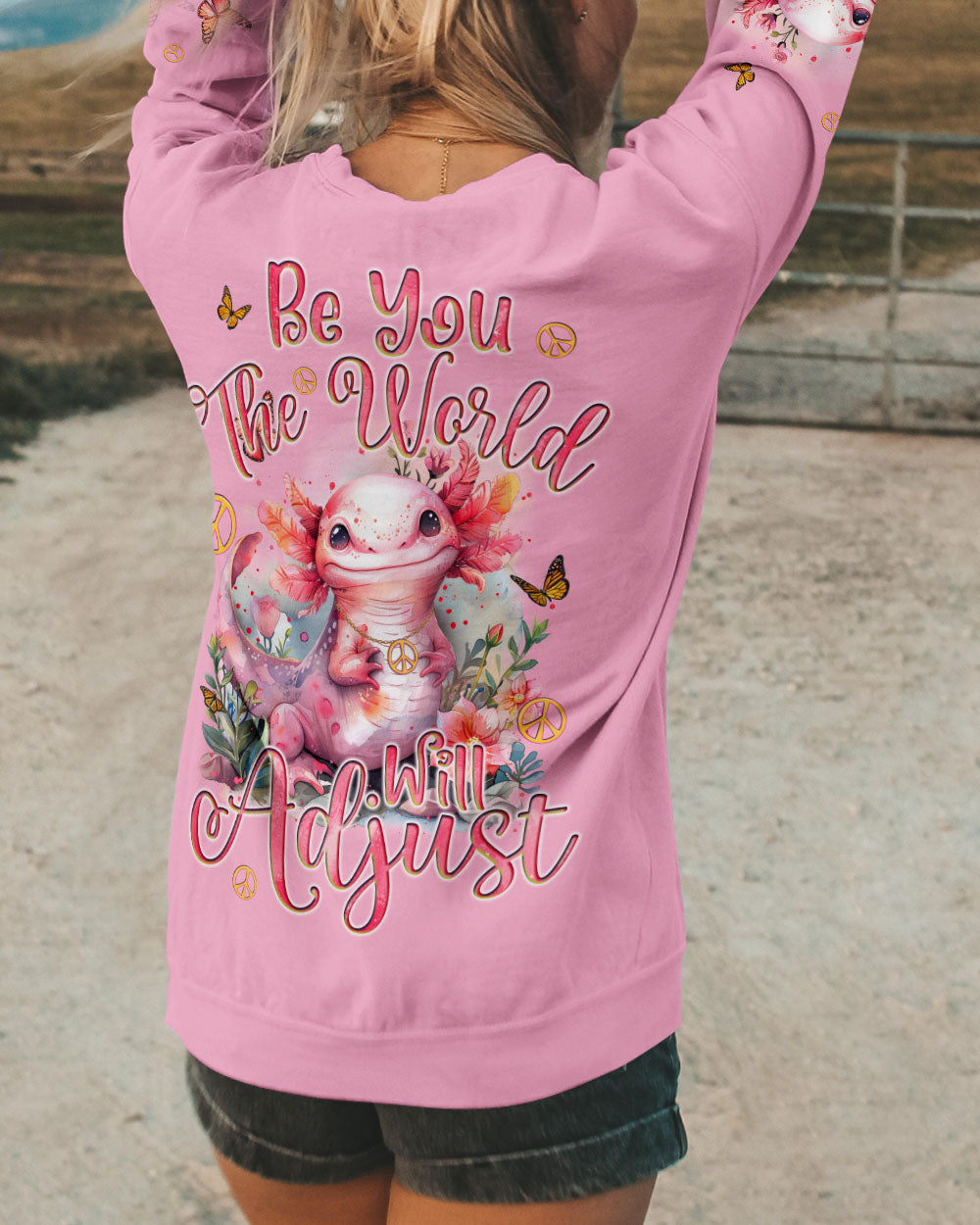 BE YOU THE WORLD WILL ADJUST AXOLOTL ALL OVER PRINT - TYQY2203242