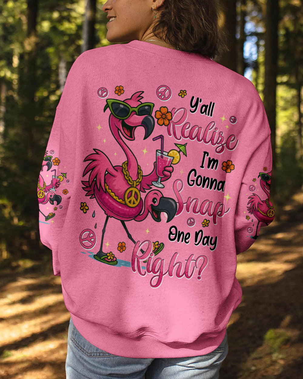 Y'ALL REALIZE I'M GONNA SNAP ONE DAY RIGHT FLAMINGO ALL OVER PRINT - TYTD1004253