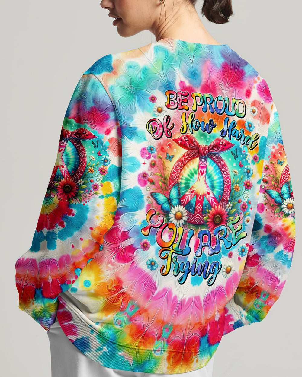 BE PROUD OF HOW HARD YOU ARE TRYING ALL OVER PRINT - TYTM0406244