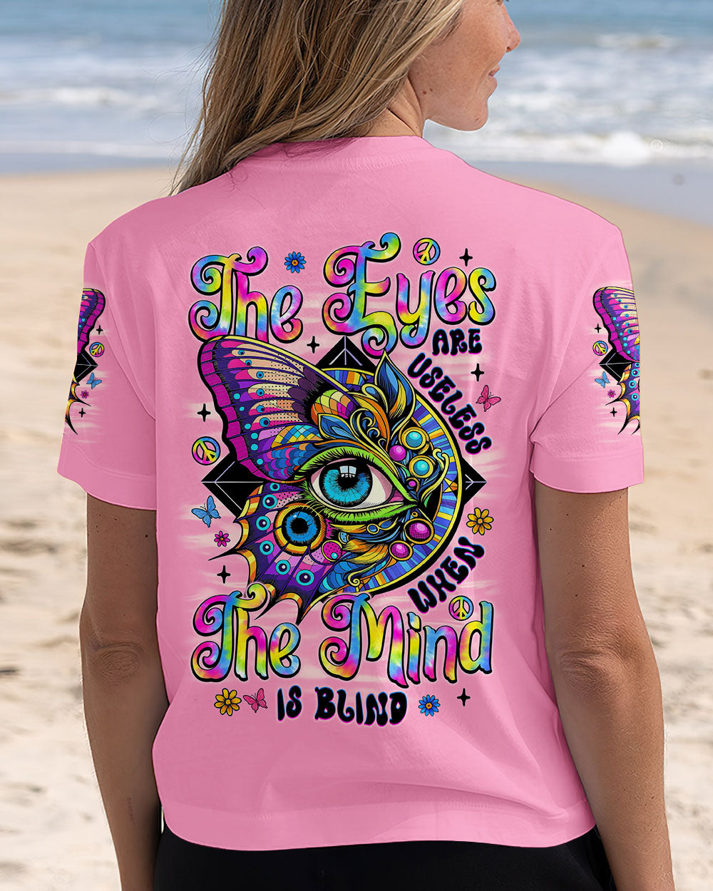 THE EYES ARE USELESS WHEN THE MIND IS BLIND BUTTERFLY ALL OVER PRINT - TYTM0807253