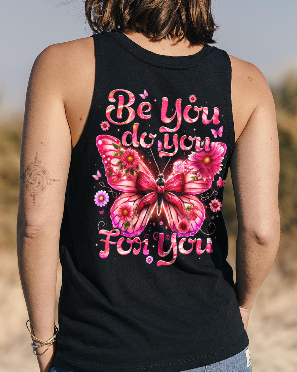BE YOU DO YOU FOR YOU BUTTERFLY ALL OVER PRINT - TYTM2006241