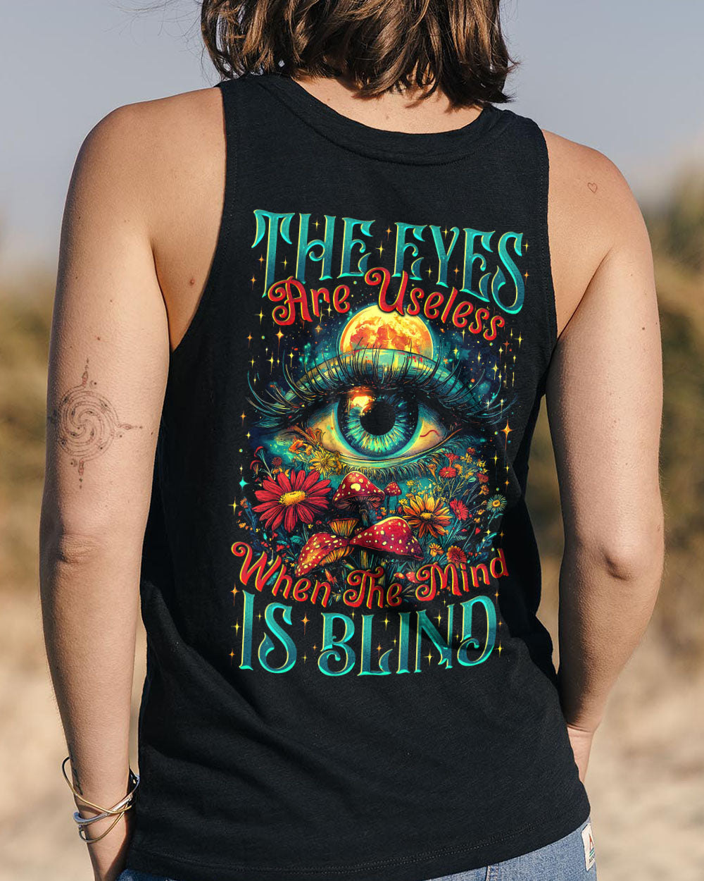 THE EYES ARE USELESS WHEN THE MIND IS BLIND ALL OVER PRINT - TYTM2309244