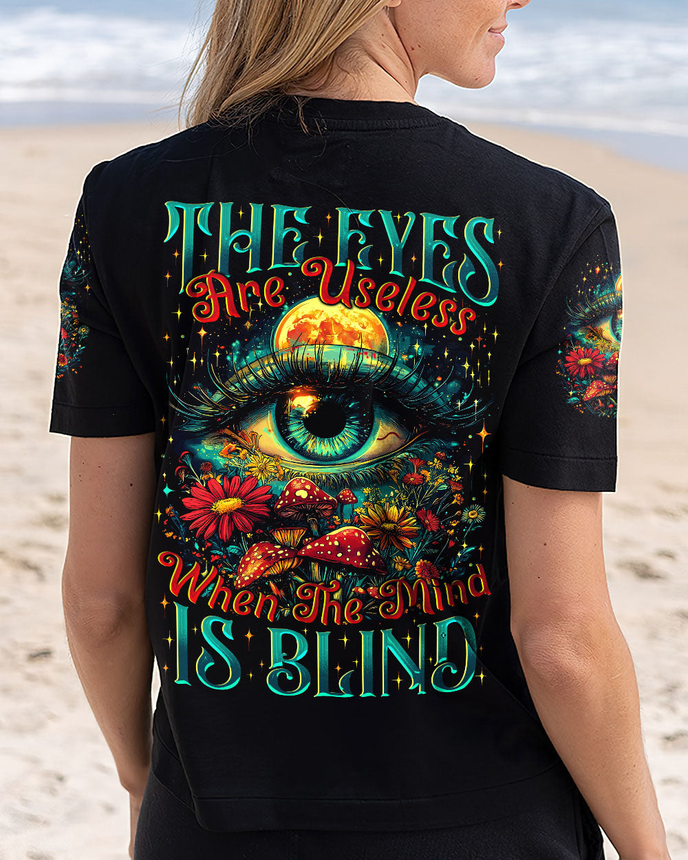 THE EYES ARE USELESS WHEN THE MIND IS BLIND ALL OVER PRINT - TYTM2309244