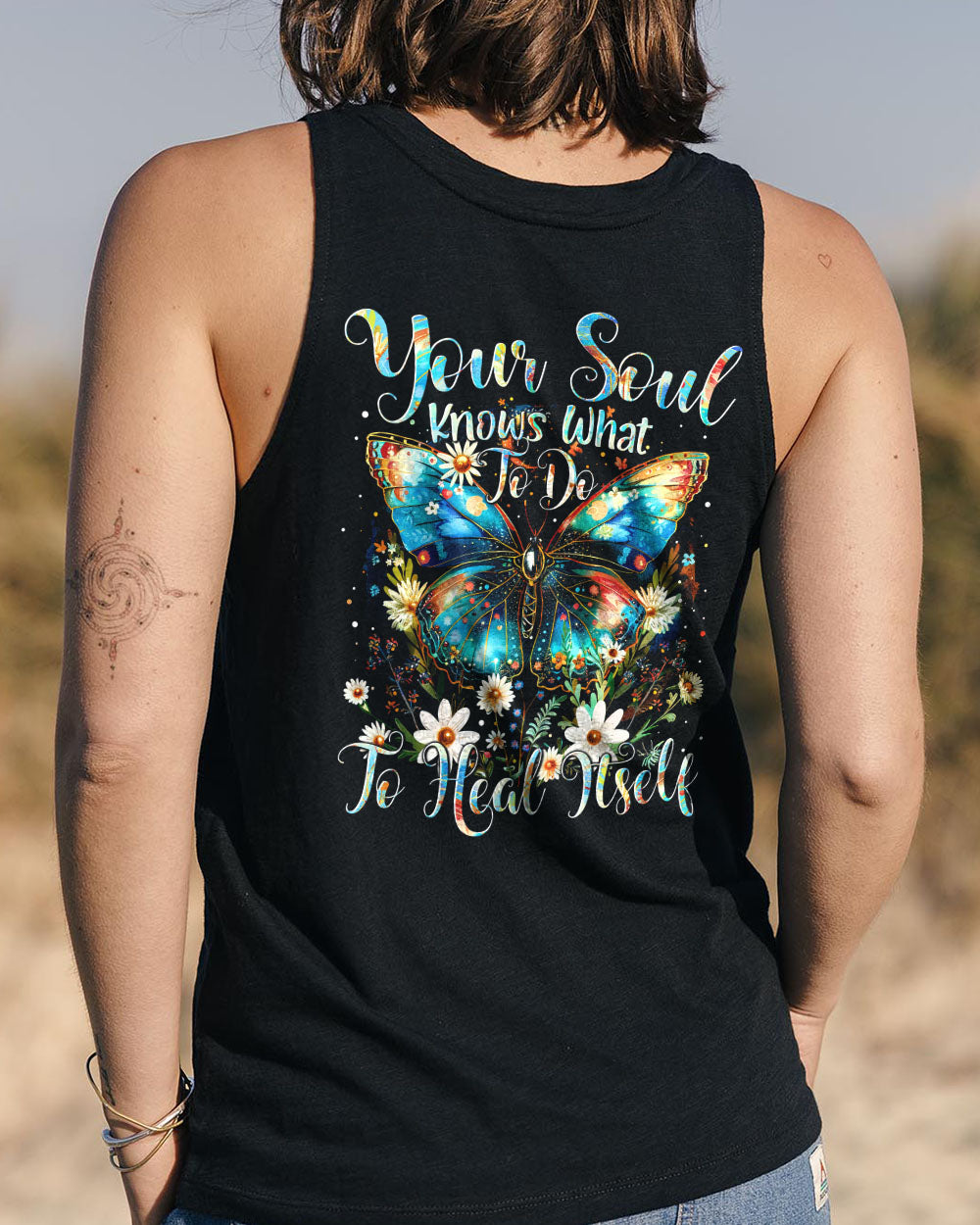 YOUR SOUL KNOWS WHAT TO DO HEAL ITSELF BUTTERFLY ALL OVER PRINT - TYTM3003241