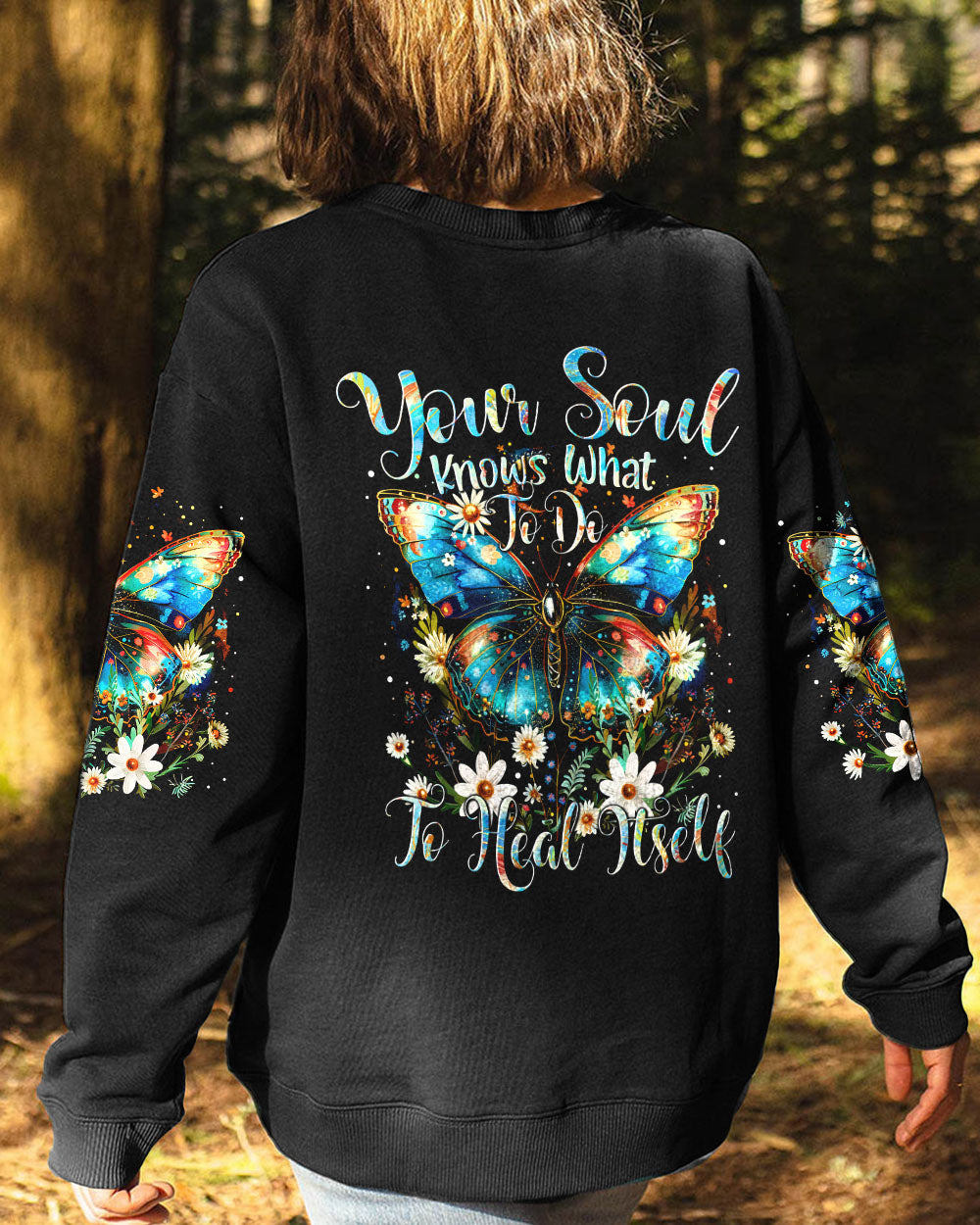 YOUR SOUL KNOWS WHAT TO DO HEAL ITSELF BUTTERFLY ALL OVER PRINT - TYTM3003241