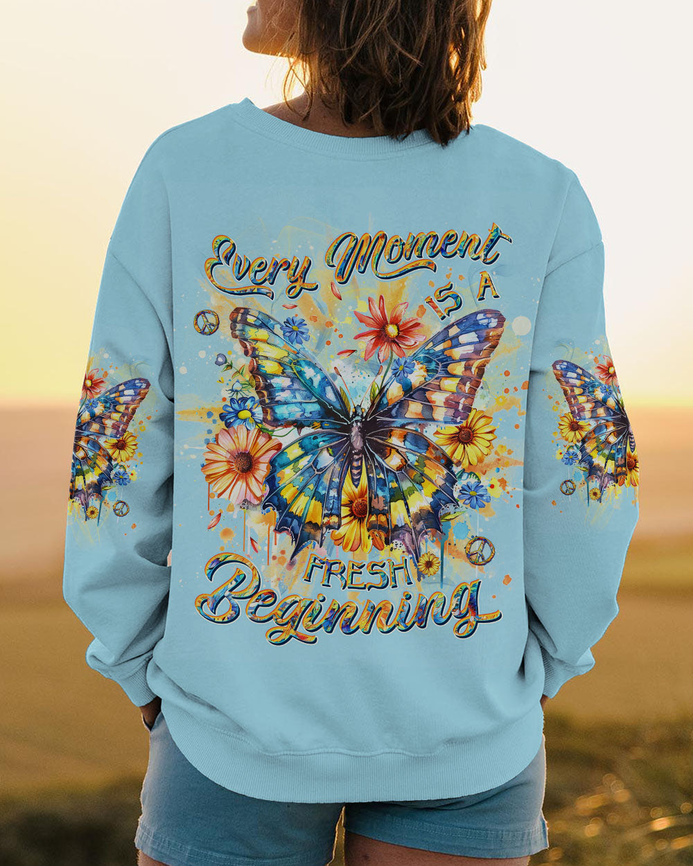 EVERY MOMENT IS A FRESH BEGINNING ALL OVER PRINT - YHDU0403245