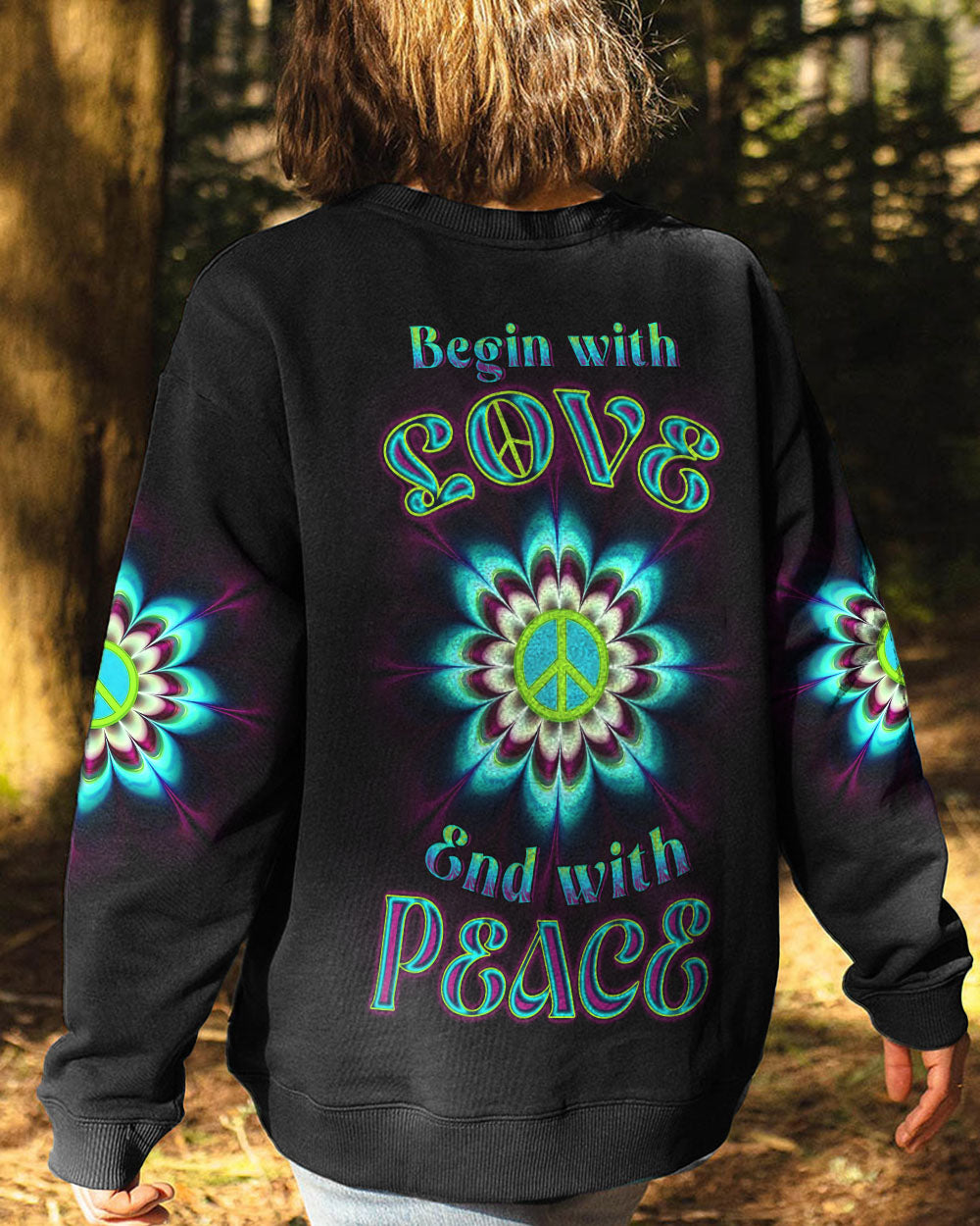 BEGIN WITH LOVE END WITH PEACE ALL OVER PRINT - YHDU2706232