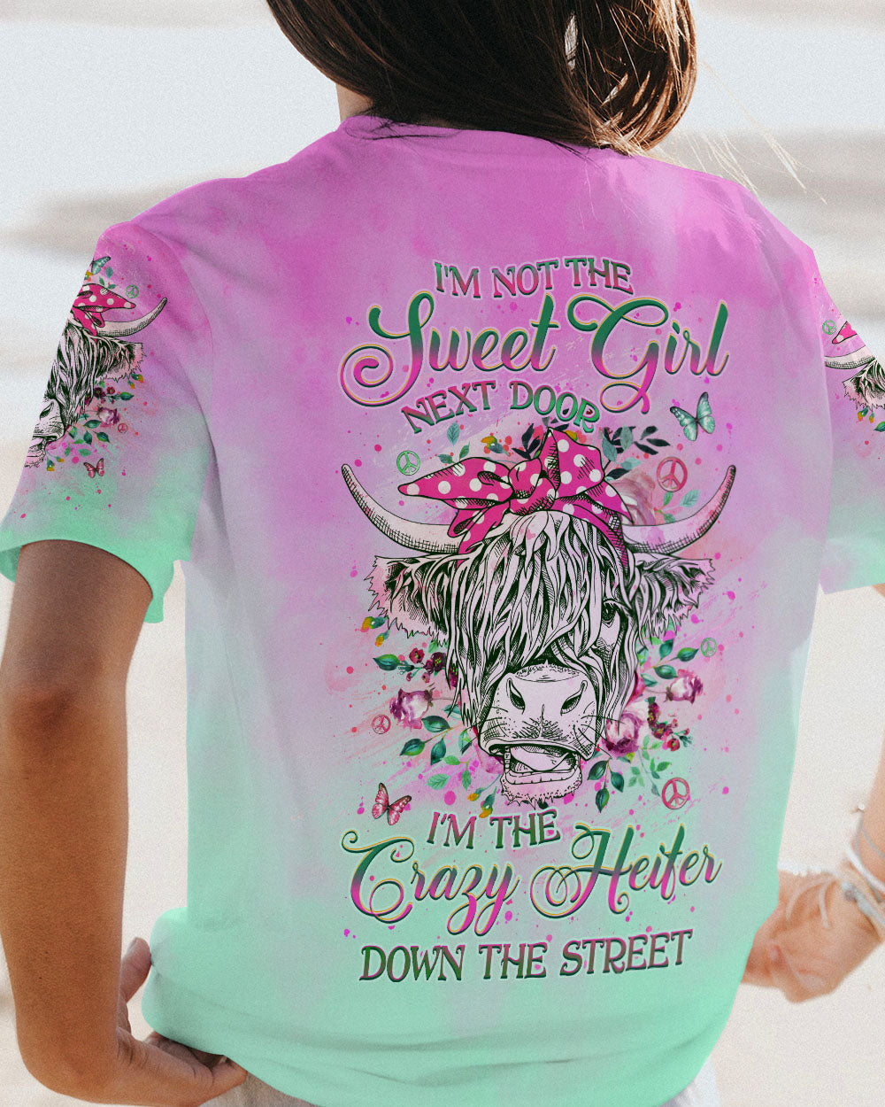I'M THE CRAZY HEIFER DOWN THE STREET ALL OVER PRINT - YHHG0609234