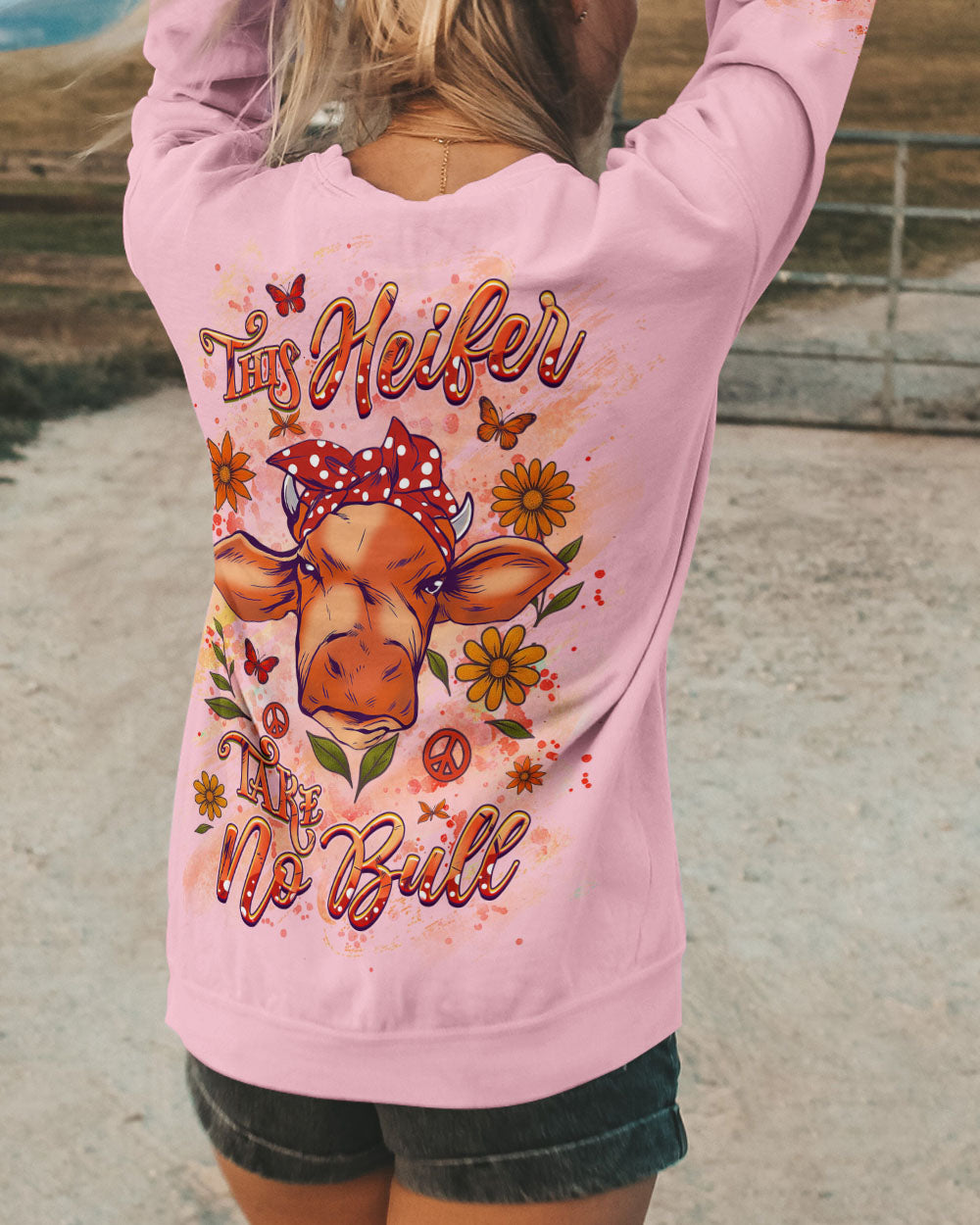 THIS HEIFER TAKES NO BULL ALL OVER PRINT - YHHG2107252