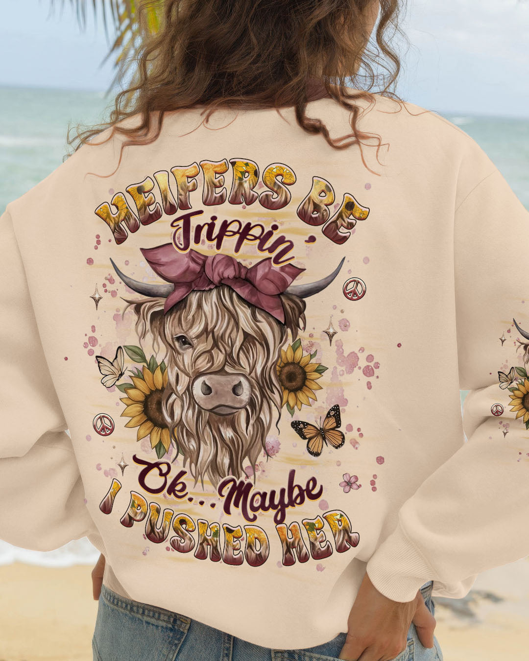 HEIFERS BE TRIPPIN' ALL OVER PRINT - YHHG2508251