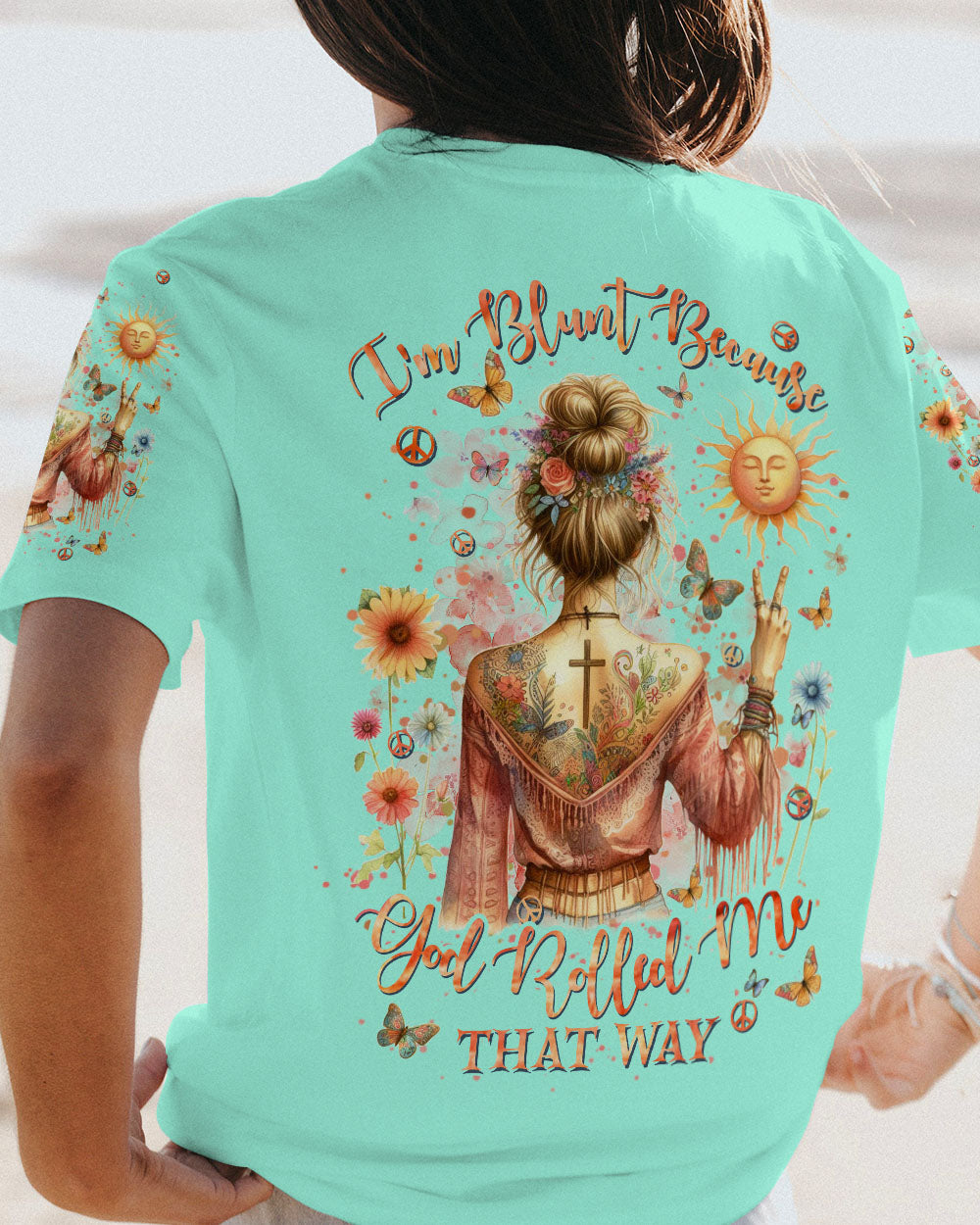 I'M BLUNT BECAUSE GOD ROLLED ME ALL OVER PRINT - YHHN1212233