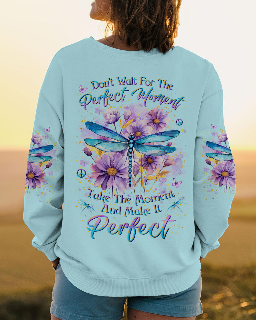 DON'T WAIT FOR THE PERFECT MOMENT DRAGONFLY ALL OVER PRINT - YHLN2912232
