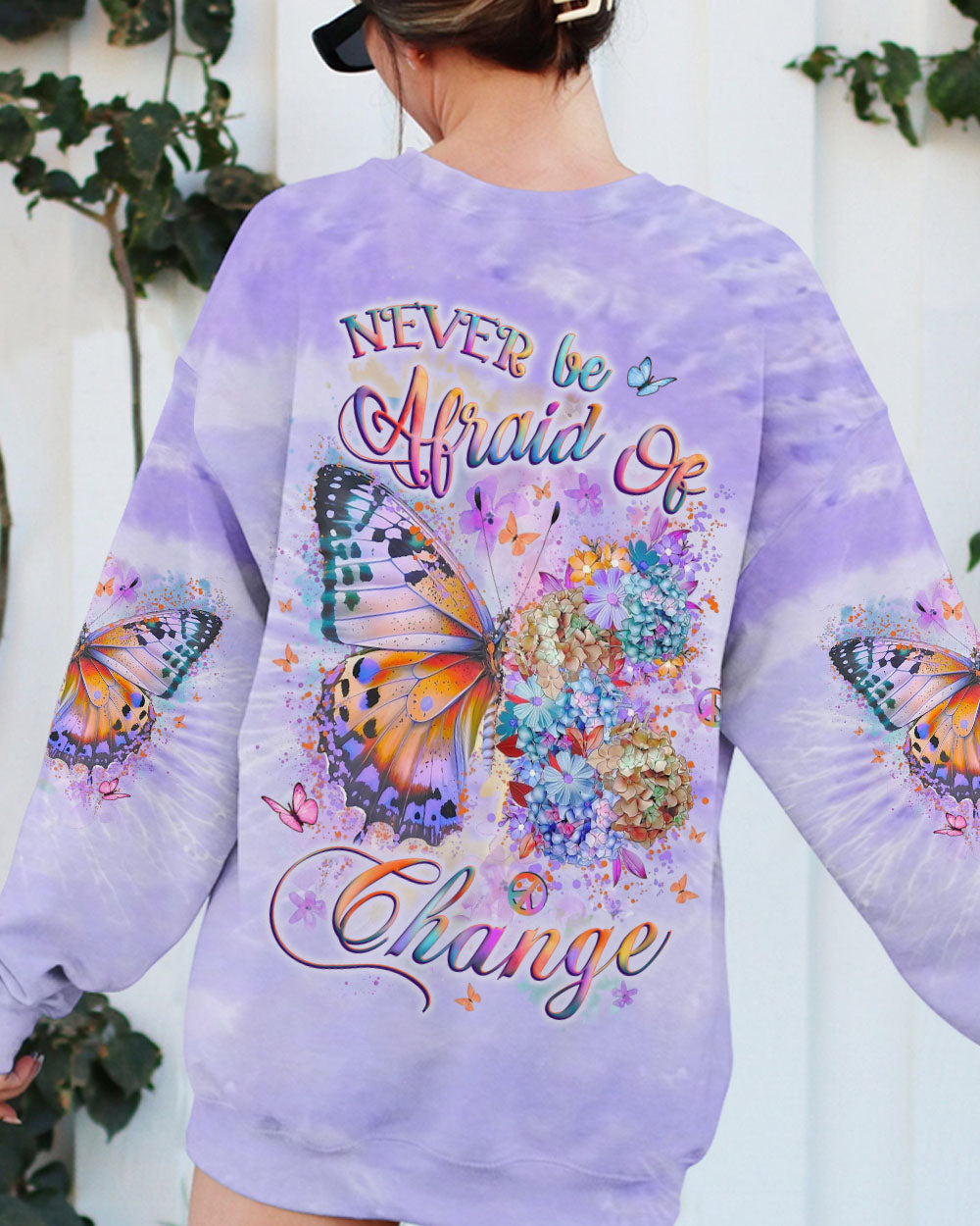 NEVER BE AFRAID OF CHANGE BUTTERFLY ALL OVER PRINT - YHLT2301253