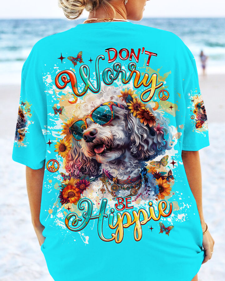 DON'T WORRY BE HIPPIE POODLE DOG ALL OVER PRINT - TLNZ0805243