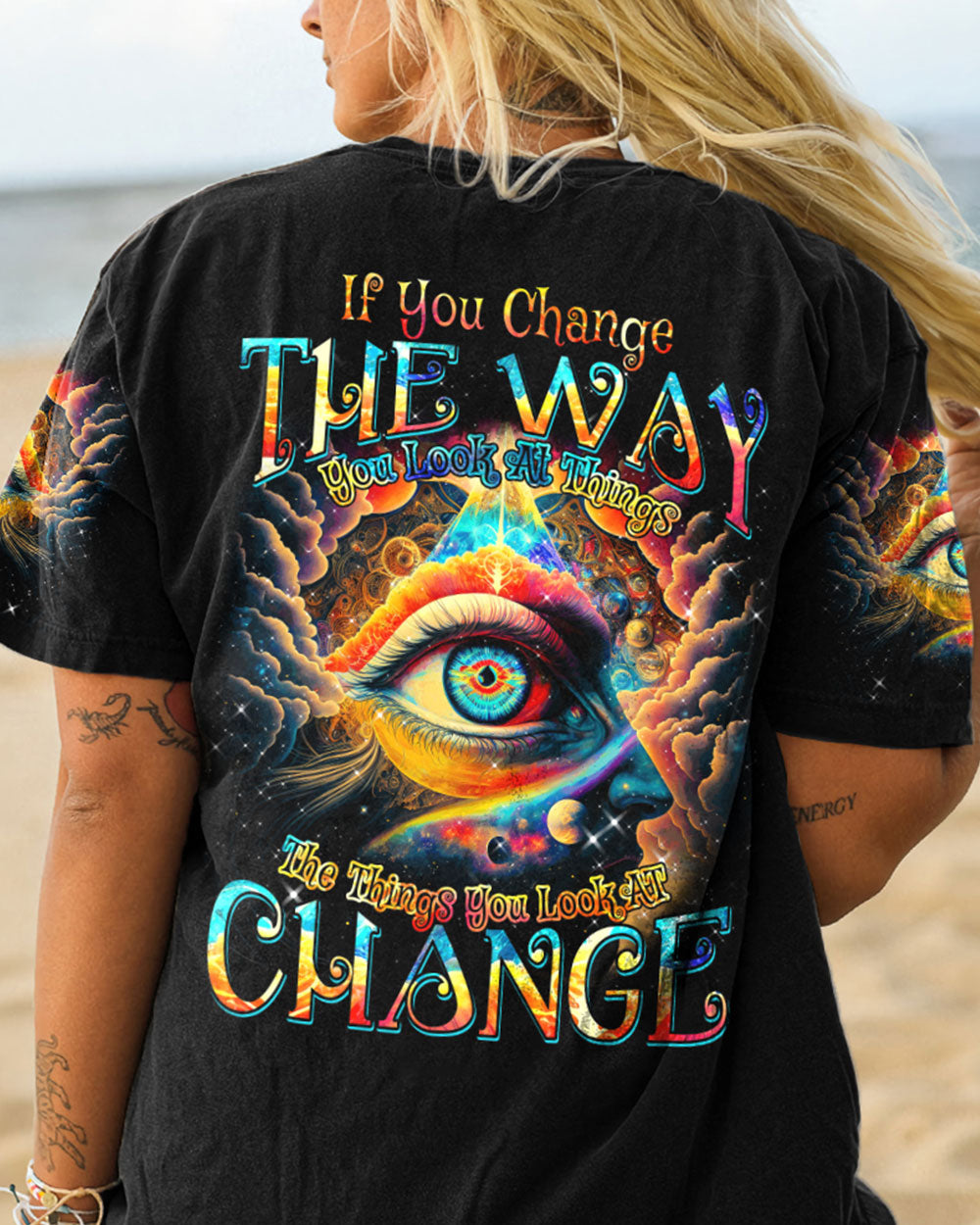 IF YOU CHANGE THE WAY YOU LOOK AT THINGS ALL OVER PRINT - TYTM0304232