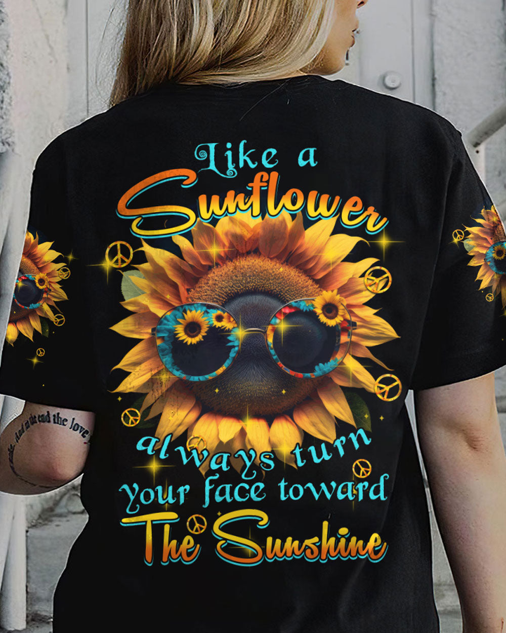 LIKE A SUNFLOWER ALWAYS TURN YOUR FACE TOWARD THE SUNSHINE ALL OVER PRINT - TYTM2202231