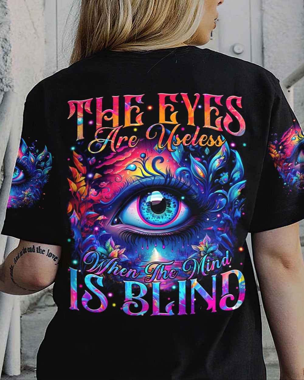 THE EYES ARE USELESS WHEN THE MIND IS BLIND ALL OVER PRINT - TYTM2308232