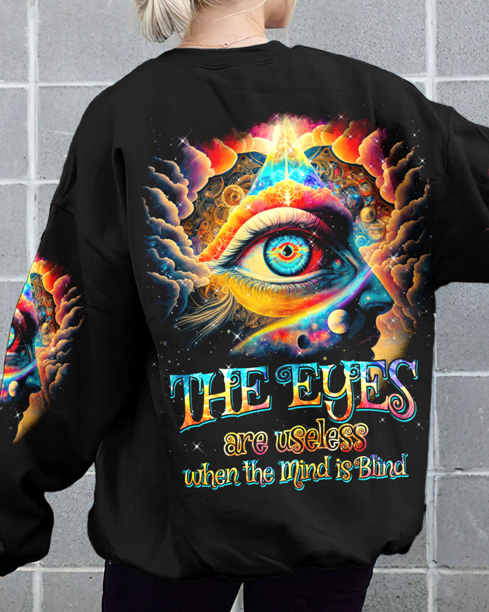 THE EYES ARE USELESS WHEN THE MIND IS BLIND ALL OVER PRINT - TYTM0603233