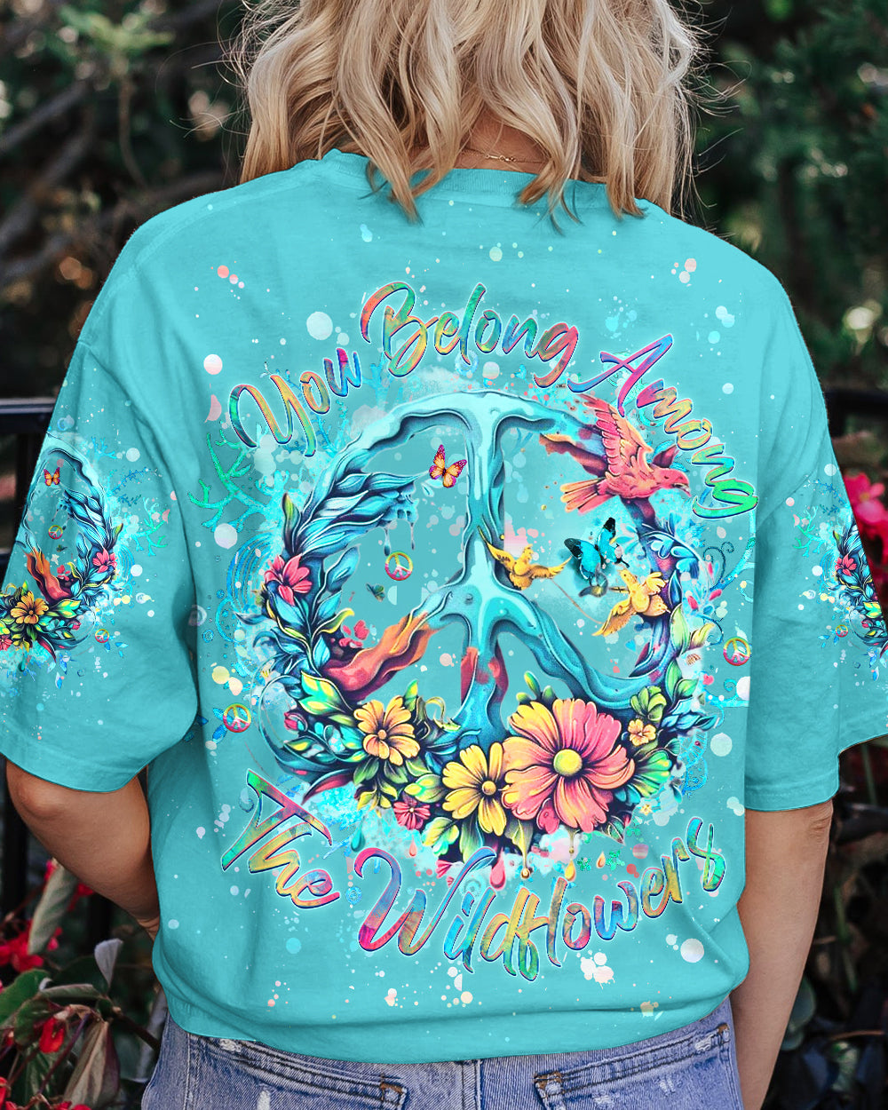 YOU BELONG AMONG THE WILDFLOWERS ALL OVER PRINT - YHHG0706242