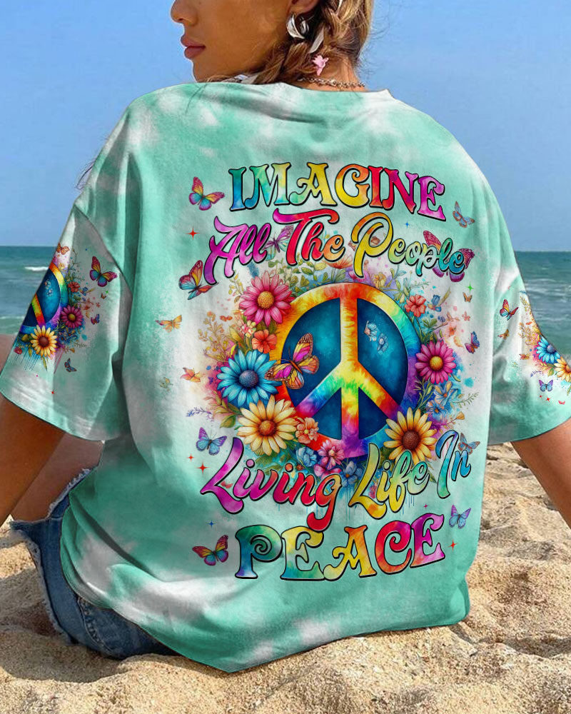 IMAGINE ALL THE PEOPLE LIVING LIFE IN PEACE ALL OVER PRINT - TYTM2805245