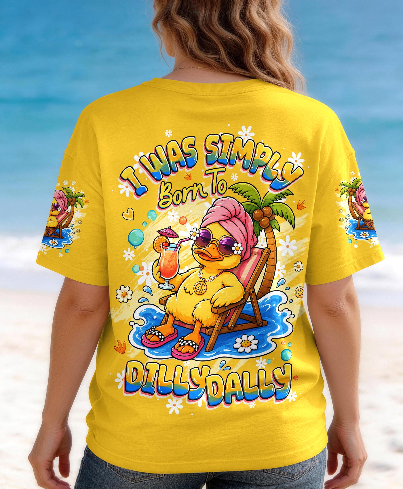 I WAS SIMPLY BORN TO DILLY DALLY DUCK ALL OVER PRINT - TLHG2005263